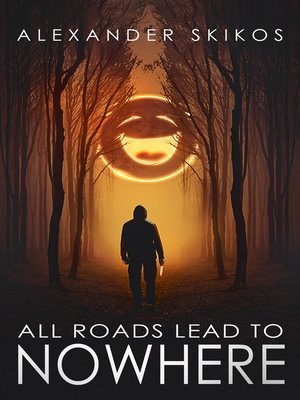 cover image of All Roads Lead to Nowhere